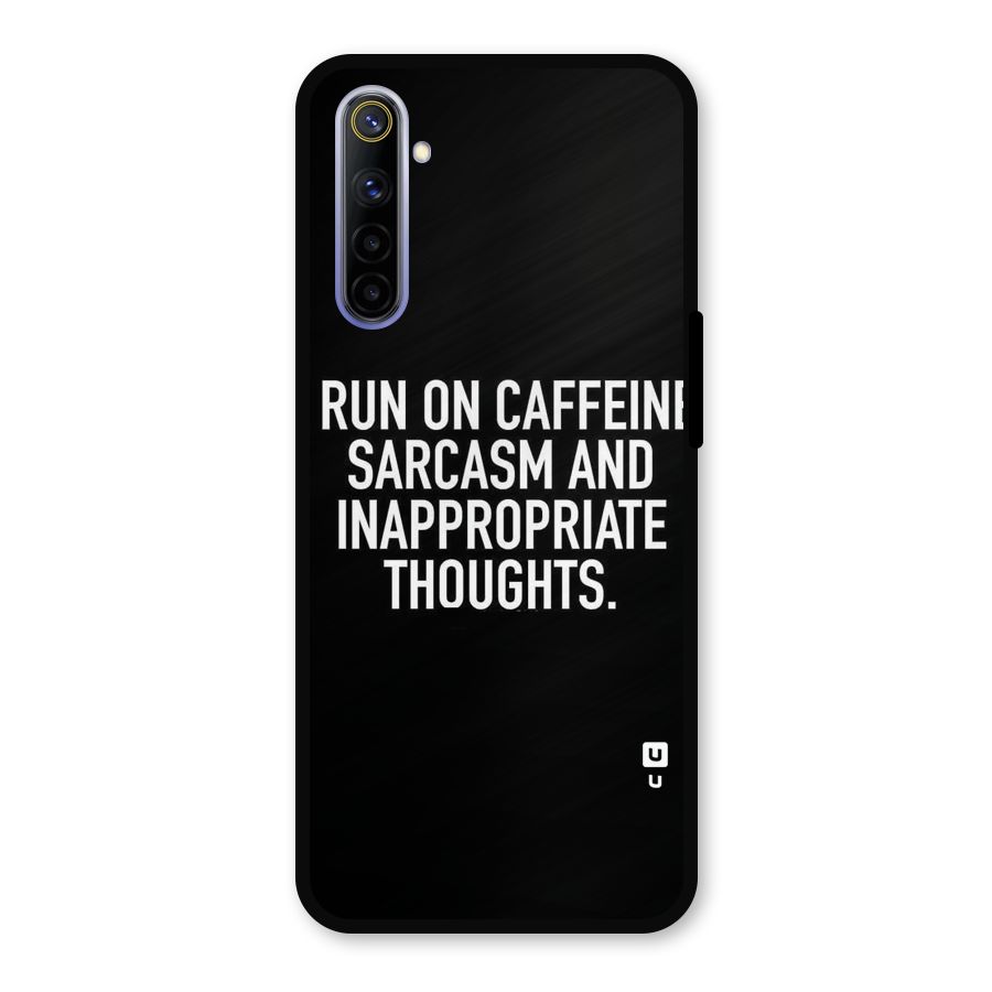 Sarcasm And Caffeine Metal Back Case for Realme 6i