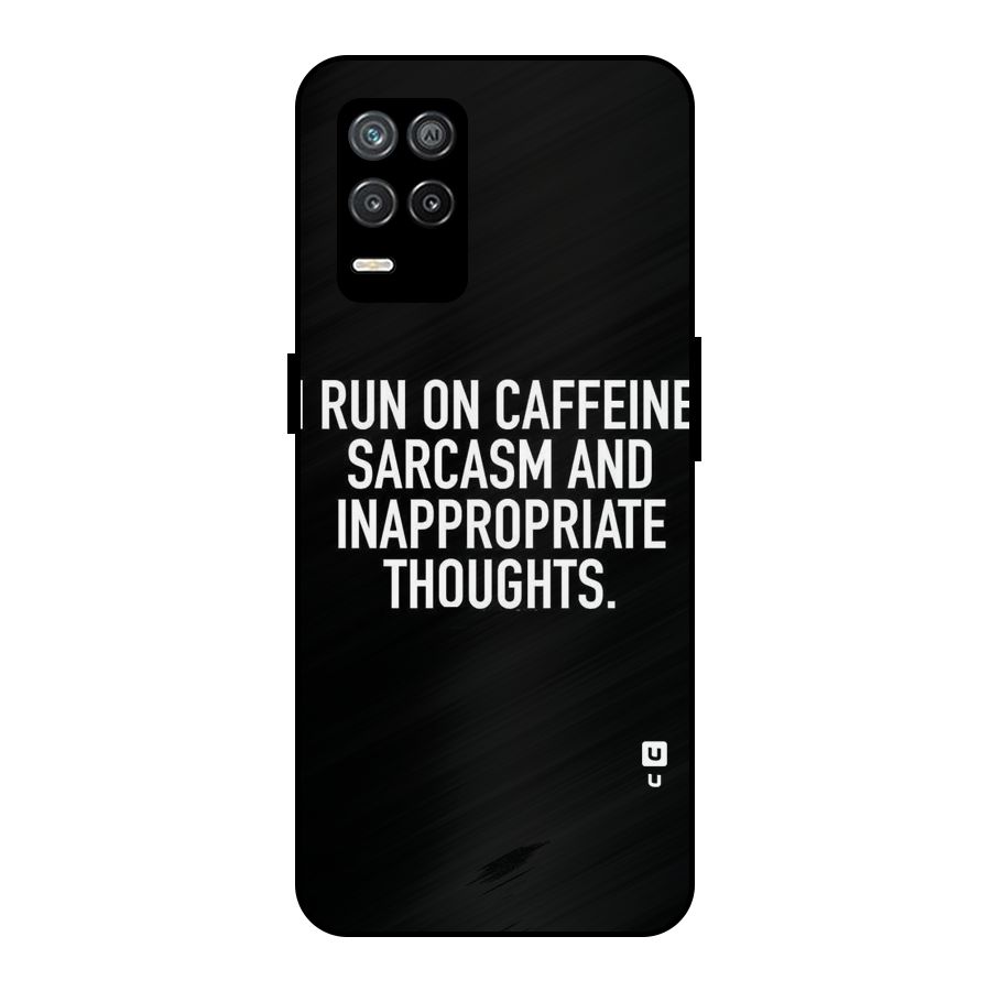 Sarcasm And Caffeine Metal Back Case for Realme 8 5G