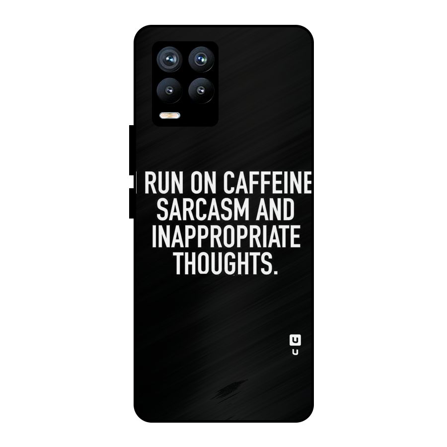 Sarcasm And Caffeine Metal Back Case for Realme 8 Pro