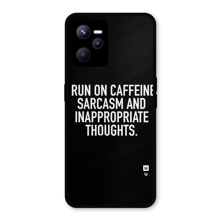 Sarcasm And Caffeine Metal Back Case for Realme C35