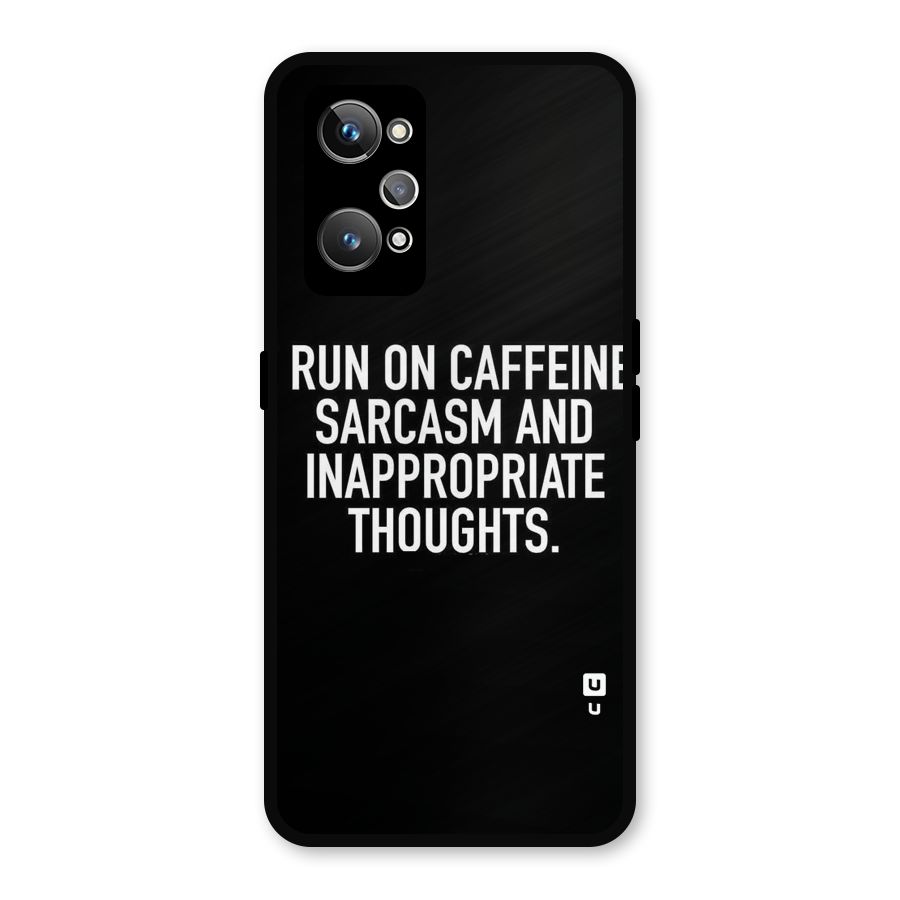 Sarcasm And Caffeine Metal Back Case for Realme GT 2