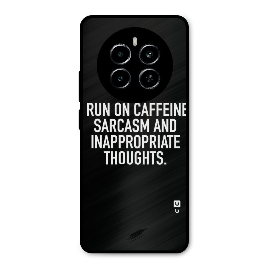 Sarcasm And Caffeine Metal Back Case for Realme P1
