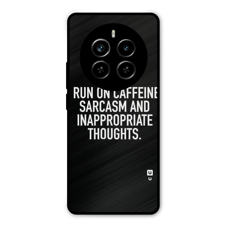 Sarcasm And Caffeine Metal Back Case for Realme P1 Pro