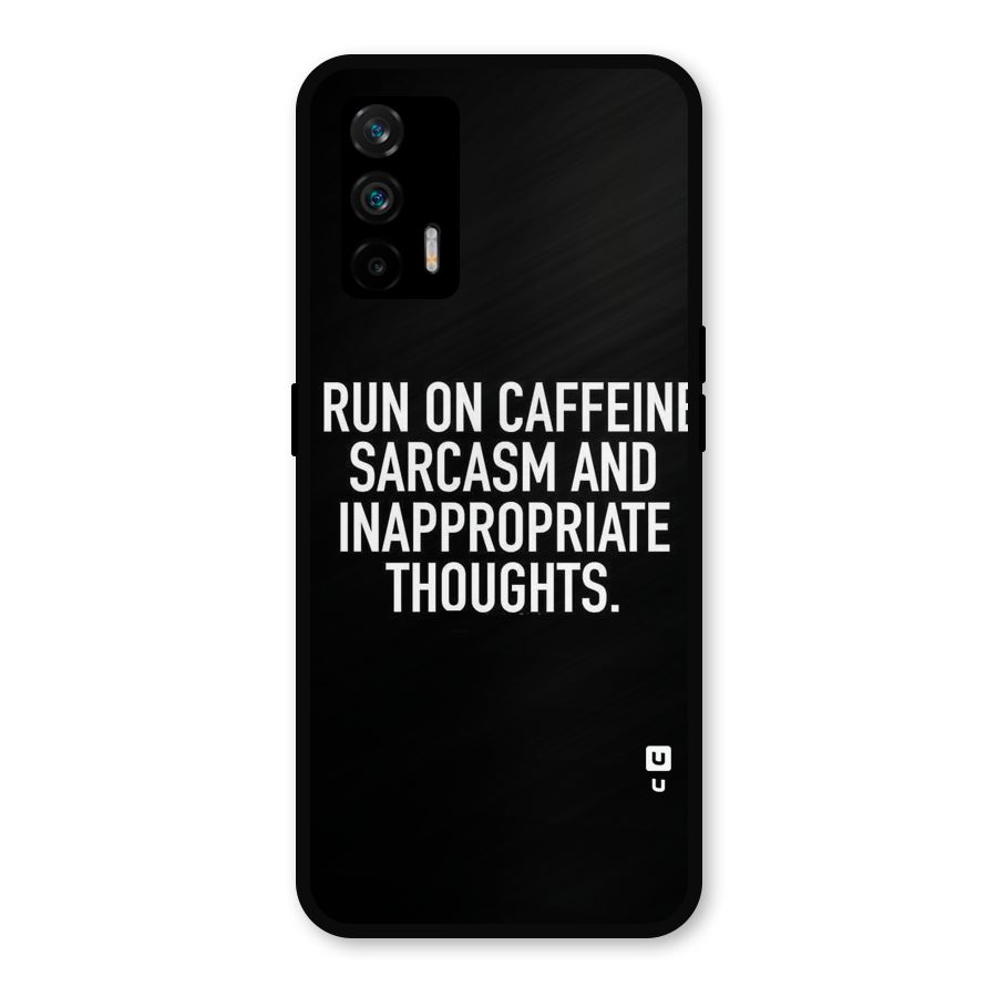 Sarcasm And Caffeine Metal Back Case for Realme X7 Max