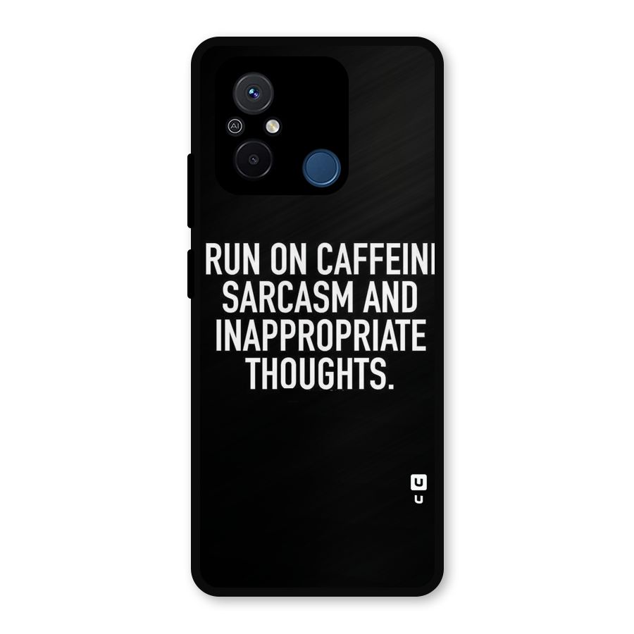 Sarcasm And Caffeine Metal Back Case for Redmi 12C