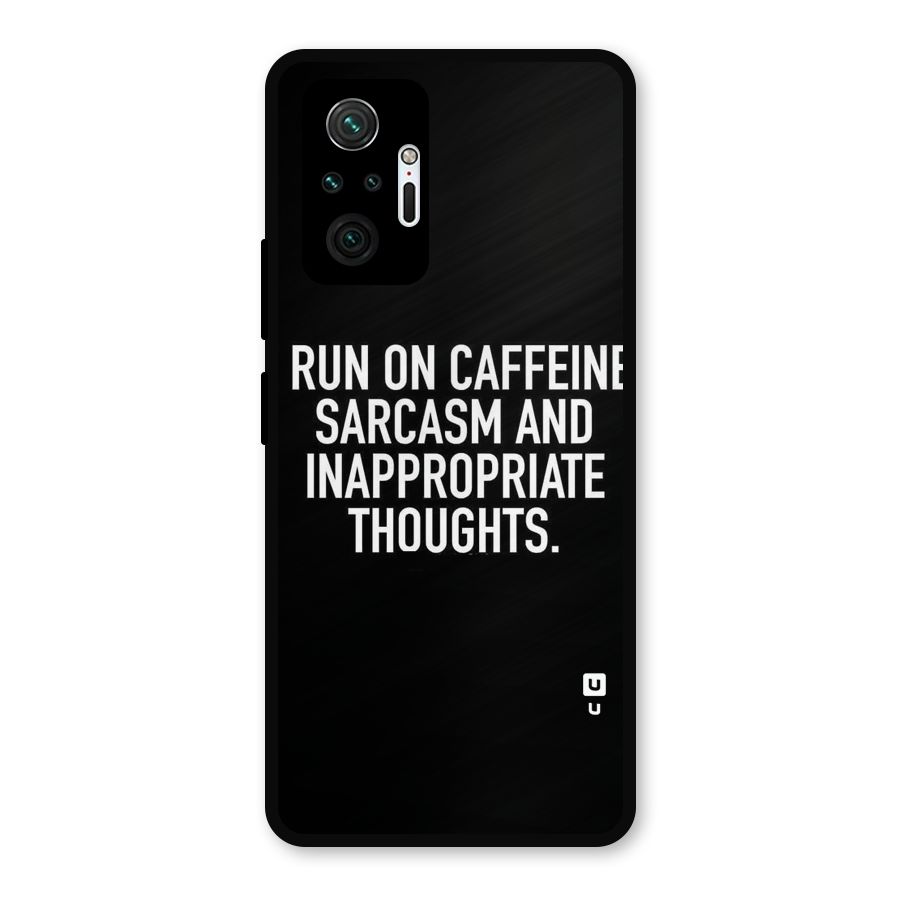 Sarcasm And Caffeine Metal Back Case for Redmi Note 10 Pro