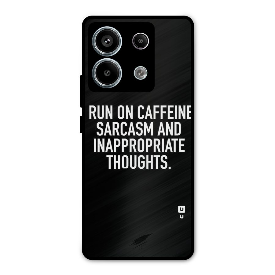 Sarcasm And Caffeine Metal Back Case for Redmi Note 13 Pro 5G