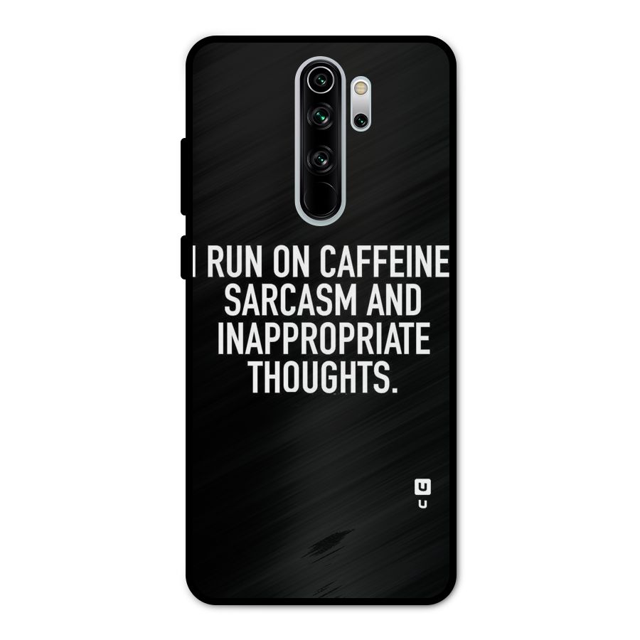 Sarcasm And Caffeine Metal Back Case for Redmi Note 8 Pro