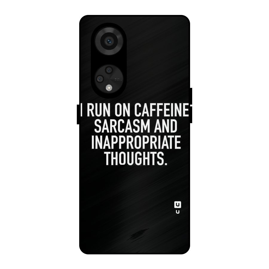 Sarcasm And Caffeine Metal Back Case for Reno8 T 5G