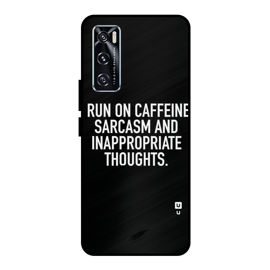 Sarcasm And Caffeine Metal Back Case for Vivo V20 SE