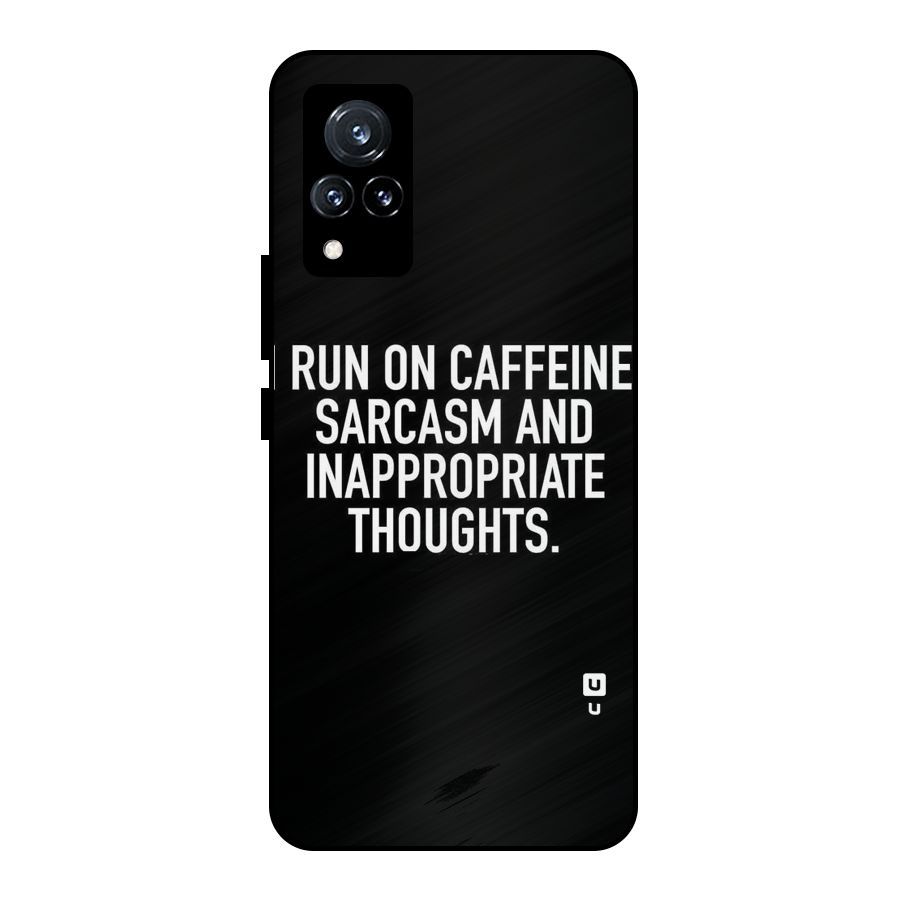 Sarcasm And Caffeine Metal Back Case for Vivo V21 5G