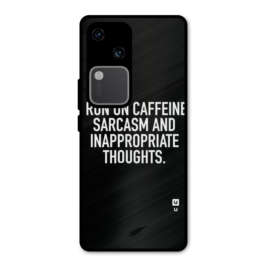 Sarcasm And Caffeine Metal Back Case for Vivo V30 Pro
