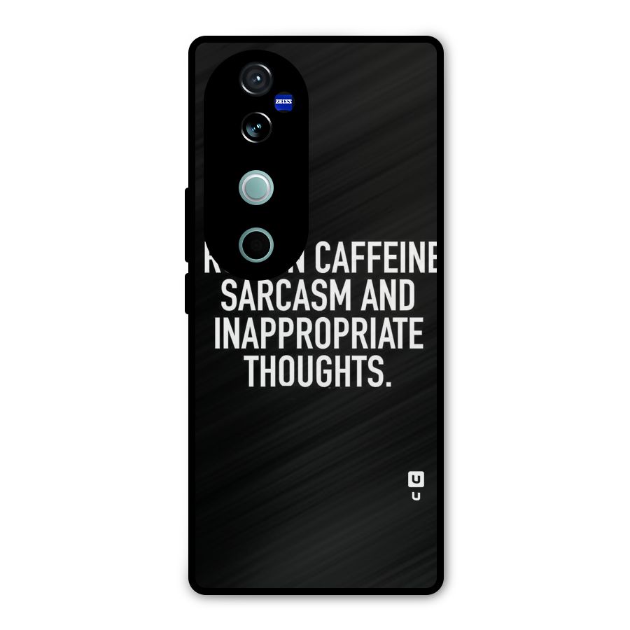 Sarcasm And Caffeine Metal Back Case for Vivo V40 Pro