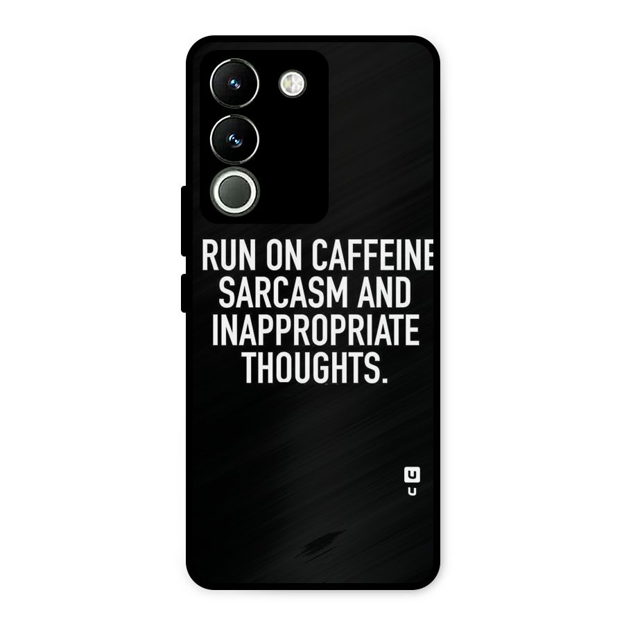 Sarcasm And Caffeine Metal Back Case for Vivo Y200