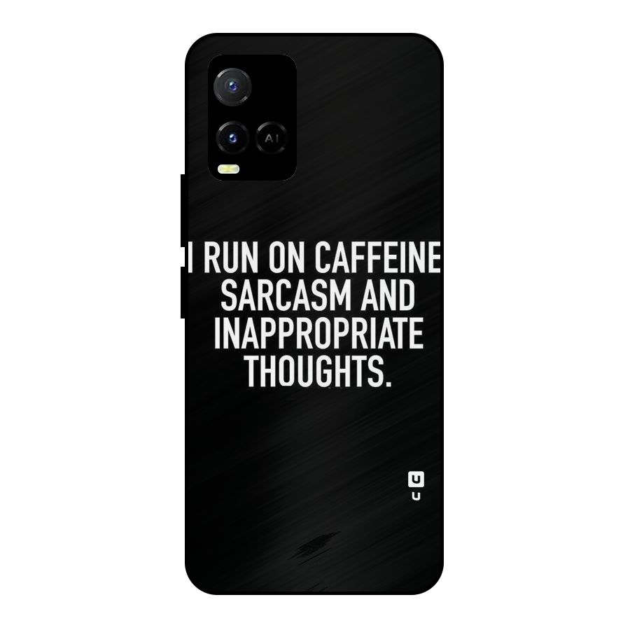 Sarcasm And Caffeine Metal Back Case for Vivo Y21A