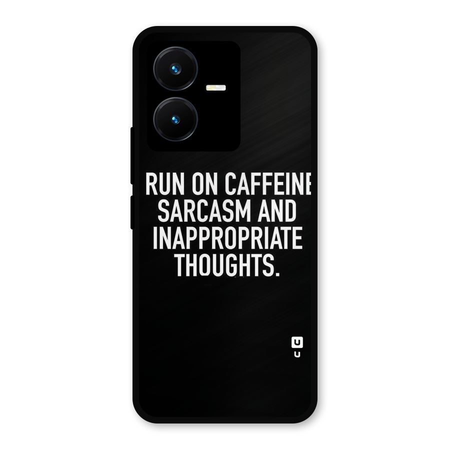 Sarcasm And Caffeine Metal Back Case for Vivo Y22