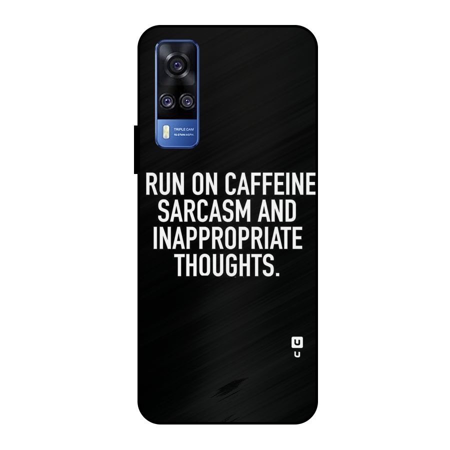 Sarcasm And Caffeine Metal Back Case for Vivo Y51