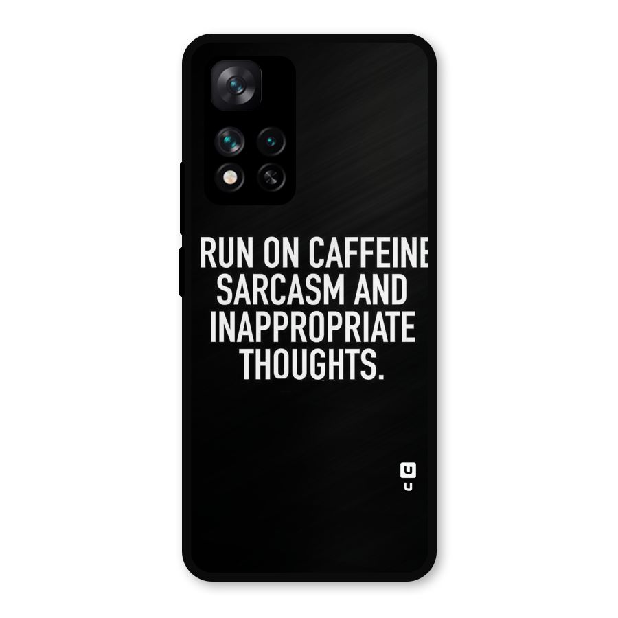 Sarcasm And Caffeine Metal Back Case for Xiaomi 11i Hypercharge 5G