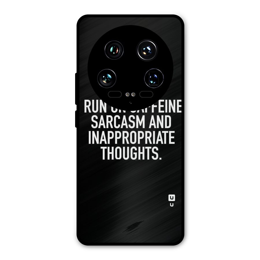 Sarcasm And Caffeine Metal Back Case for Xiaomi 14 Ultra