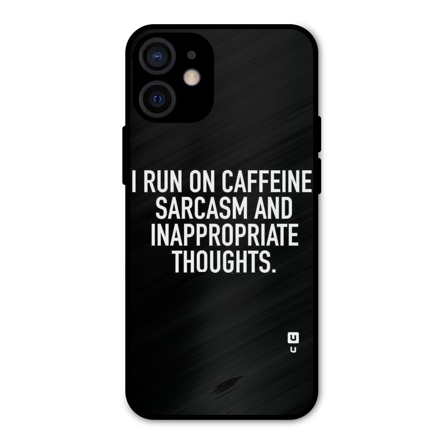 Sarcasm And Caffeine Metal Back Case for iPhone 12 Mini