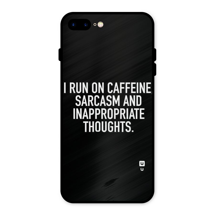 Sarcasm And Caffeine Metal Back Case for iPhone 8 Plus