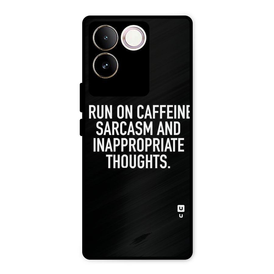 Sarcasm And Caffeine Metal Back Case for iQOO Z7 Pro