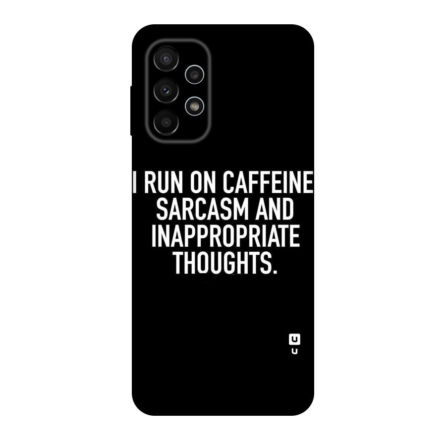 Sarcasm And Caffeine Original Polycarbonate Back Case for Galaxy A23