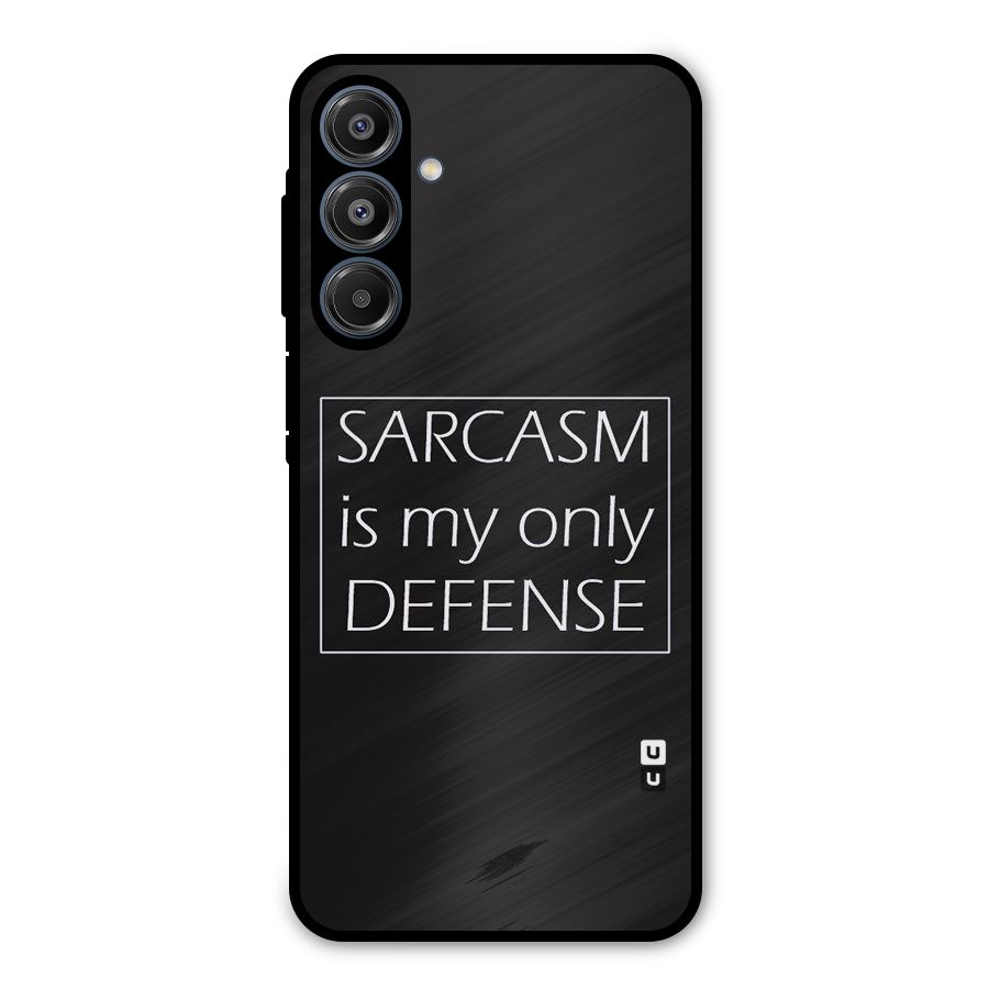 Sarcasm Defence Metal Back Case for Galaxy A16 5G