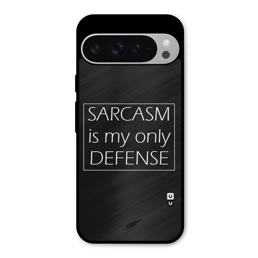 Sarcasm Defence Metal Back Case for Google Pixel 9 Pro XL