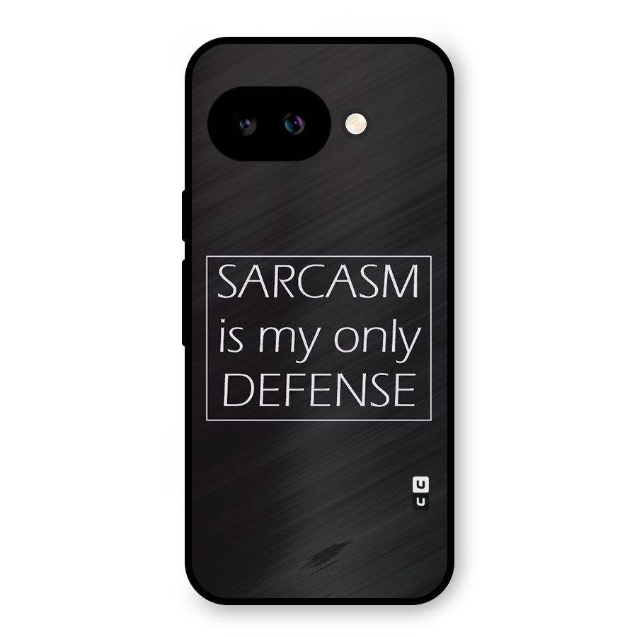 Sarcasm Defence Metal Back Case for Google Pixel 9a