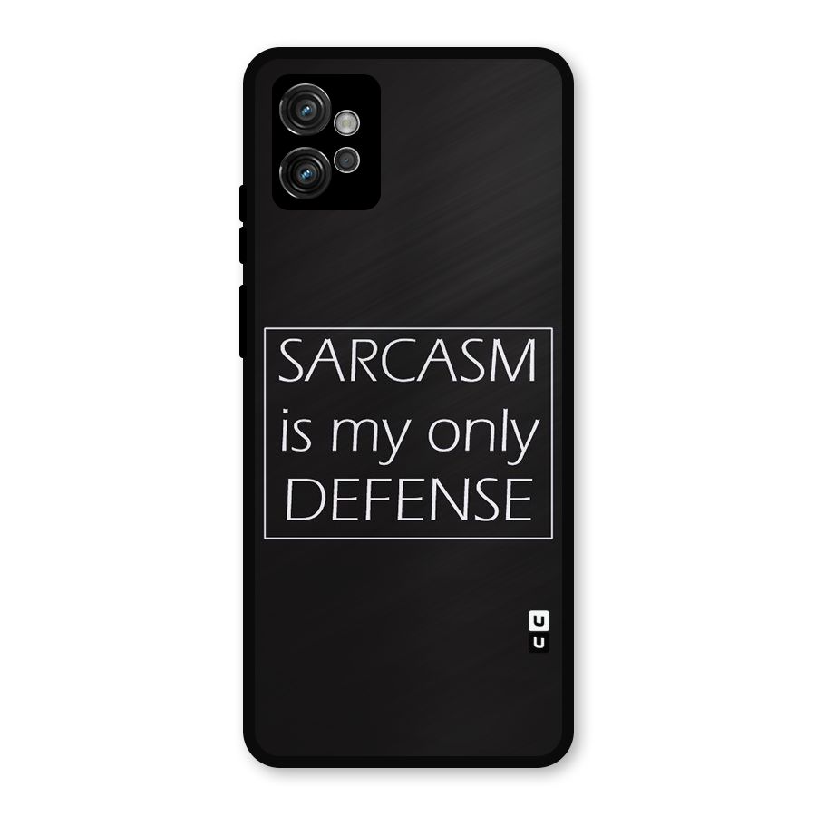 Sarcasm Defence Metal Back Case for Moto G32