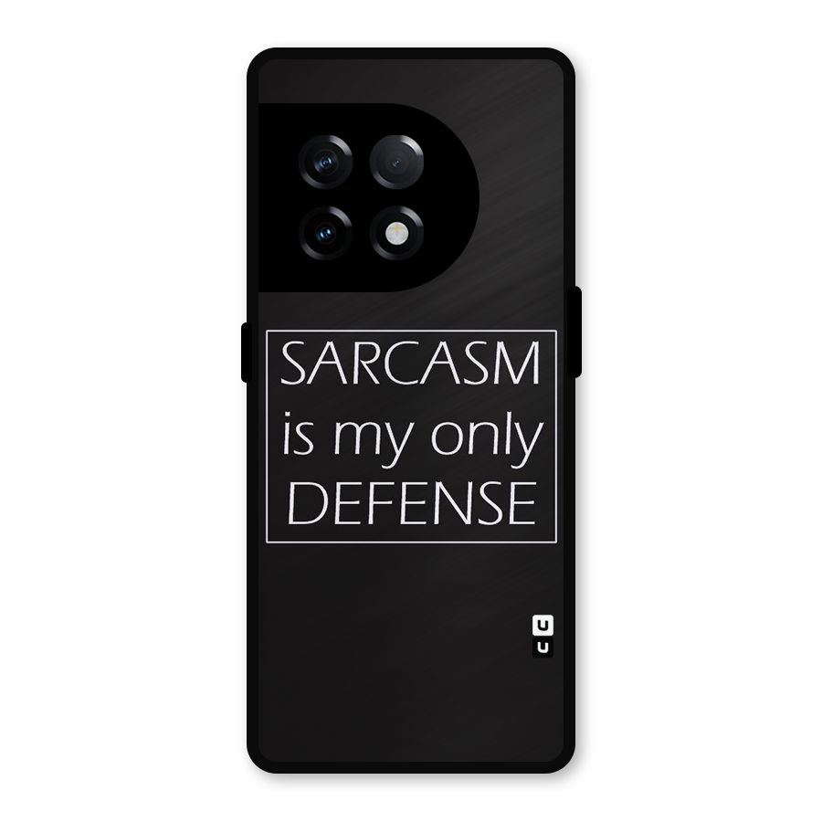Sarcasm Defence Metal Back Case for OnePlus 11R
