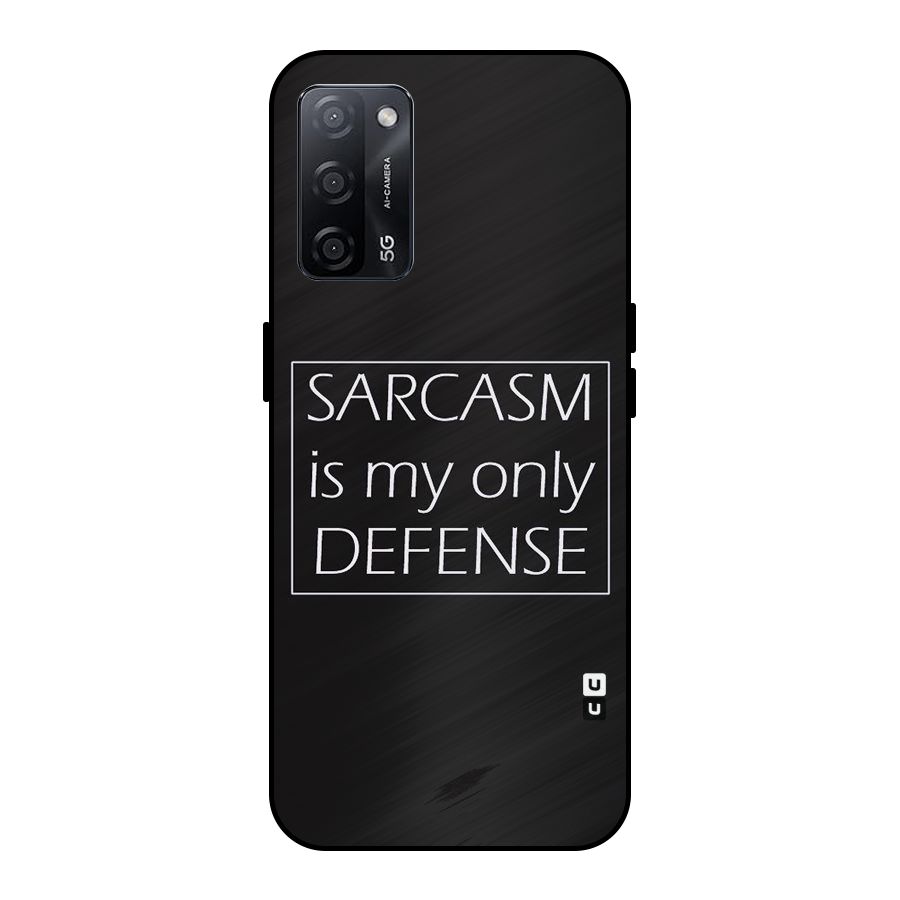 Sarcasm Defence Metal Back Case for Oppo A53s 5G