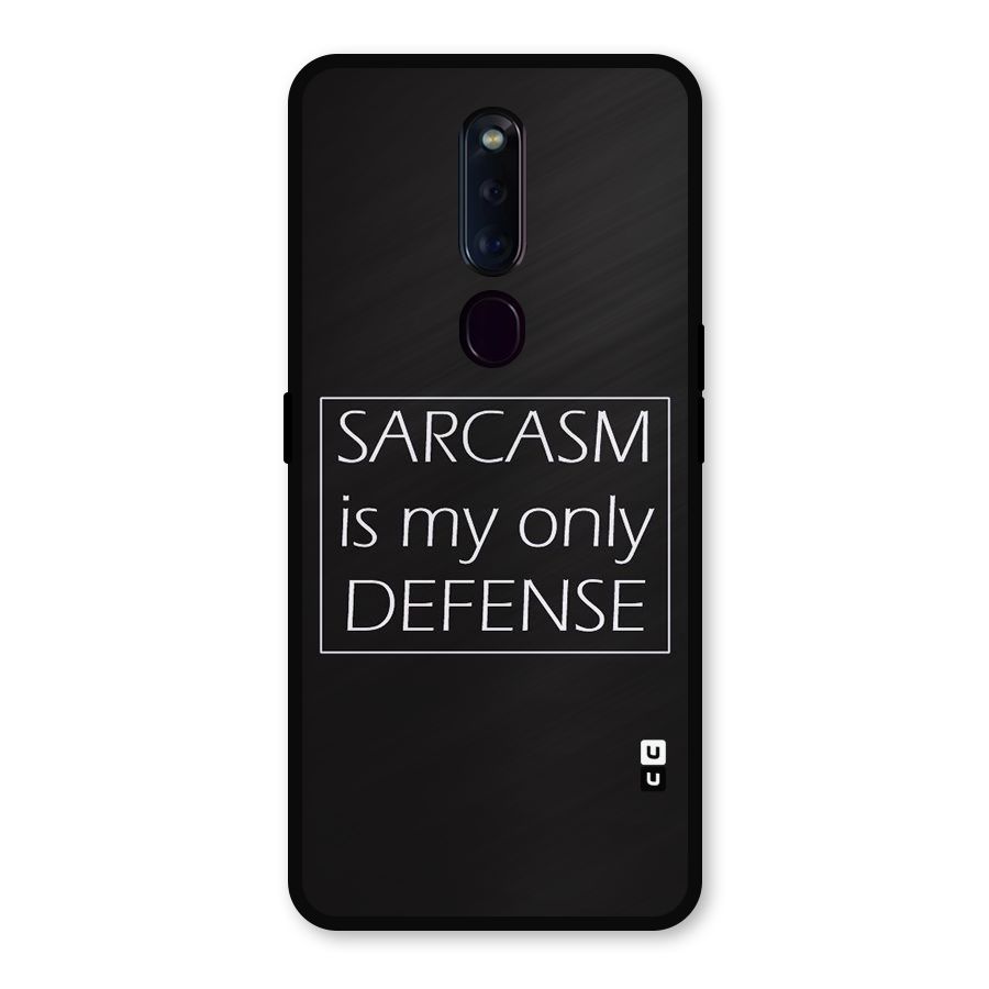 Sarcasm Defence Metal Back Case for Oppo F11 Pro