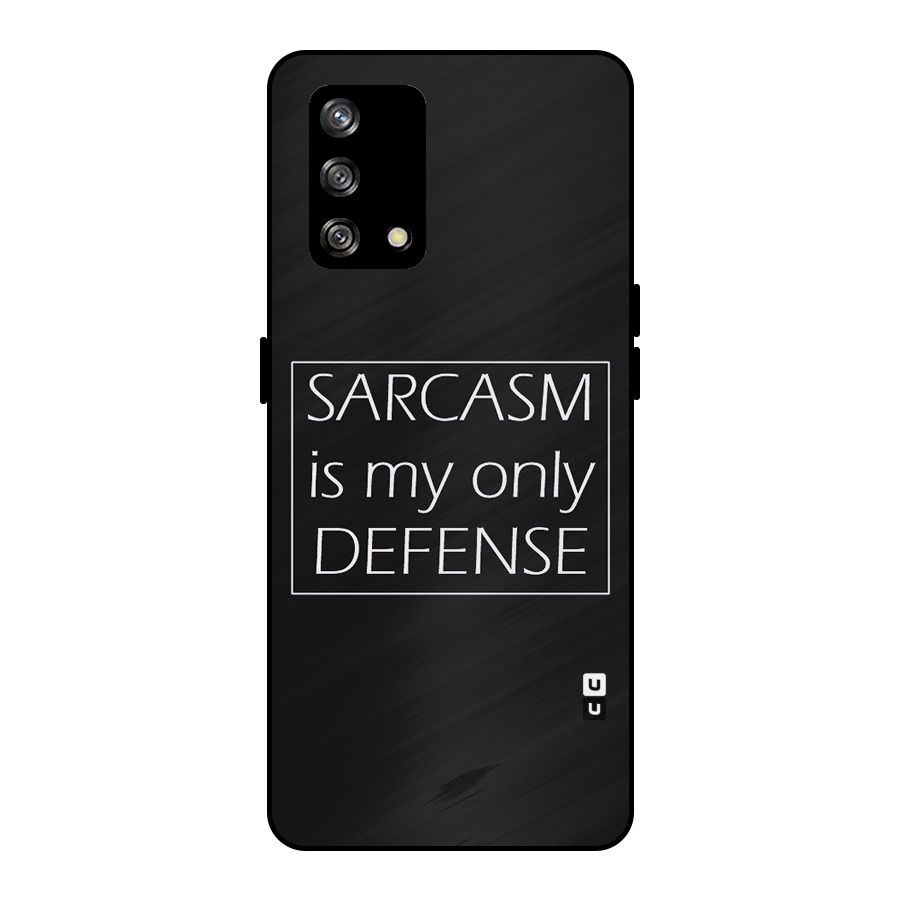 Sarcasm Defence Metal Back Case for Oppo F19s