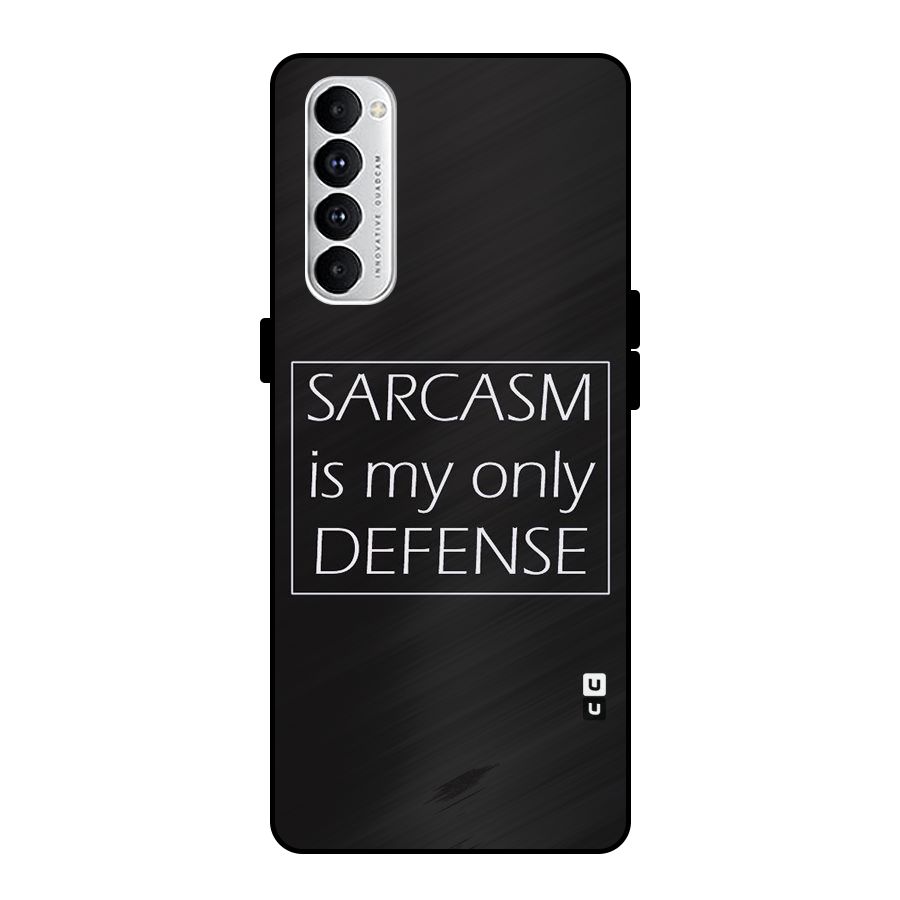 Sarcasm Defence Metal Back Case for Oppo Reno4 Pro