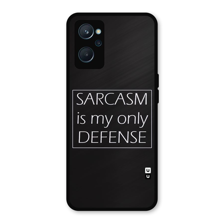 Sarcasm Defence Metal Back Case for Realme 9i