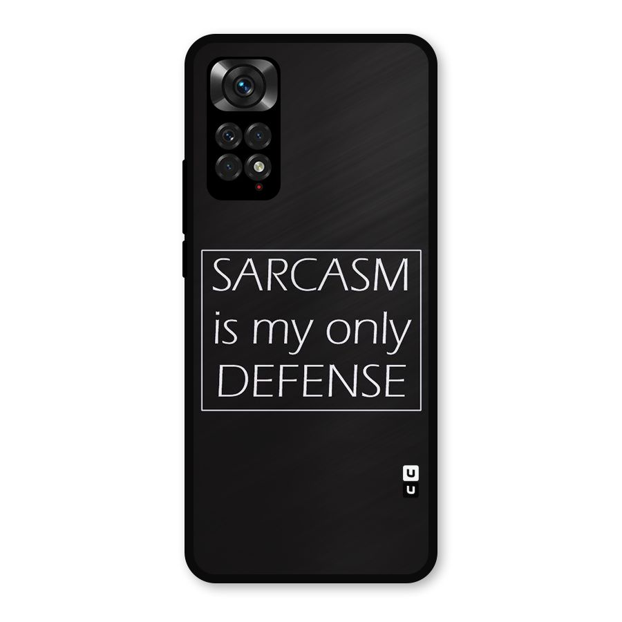 Sarcasm Defence Metal Back Case for Redmi Note 11s