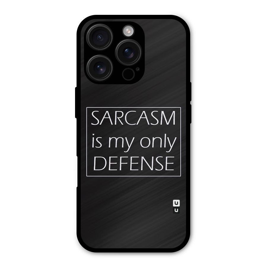 Sarcasm Defence Metal Back Case for iPhone 16 Pro