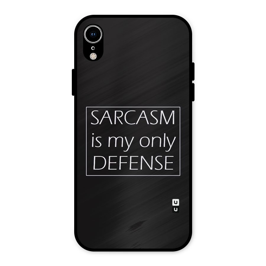 Sarcasm Defence Metal Back Case for iPhone XR