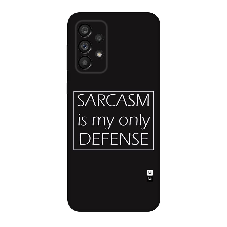 Sarcasm Defence Original Polycarbonate Back Case for Galaxy A73 5G