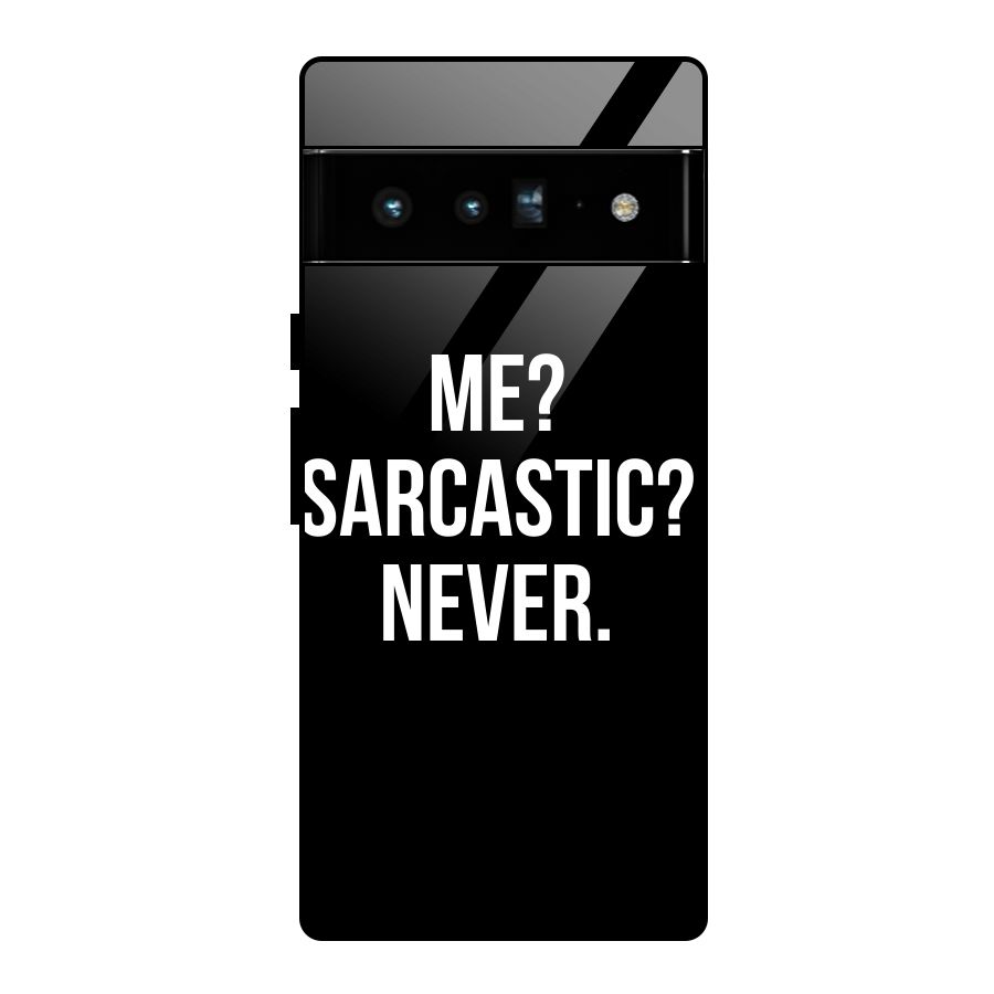 Sarcastic Quote Glass Back Case for Google Pixel 6 Pro