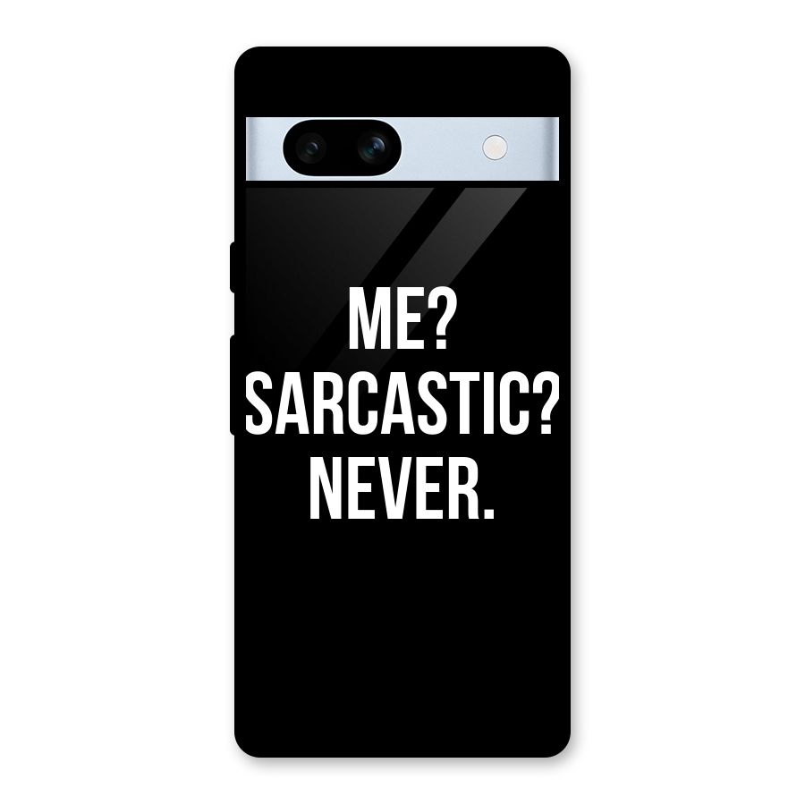 Sarcastic Quote Glass Back Case for Google Pixel 7a