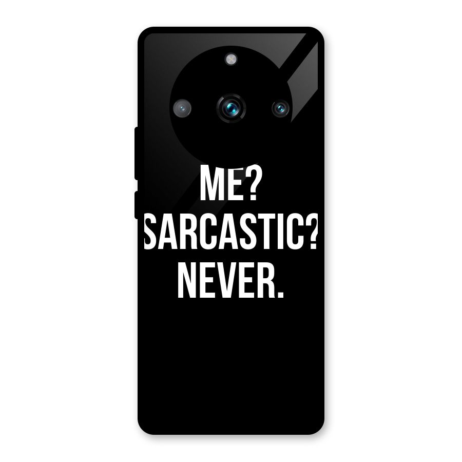 Sarcastic Quote Glass Back Case for Realme 11 Pro Plus