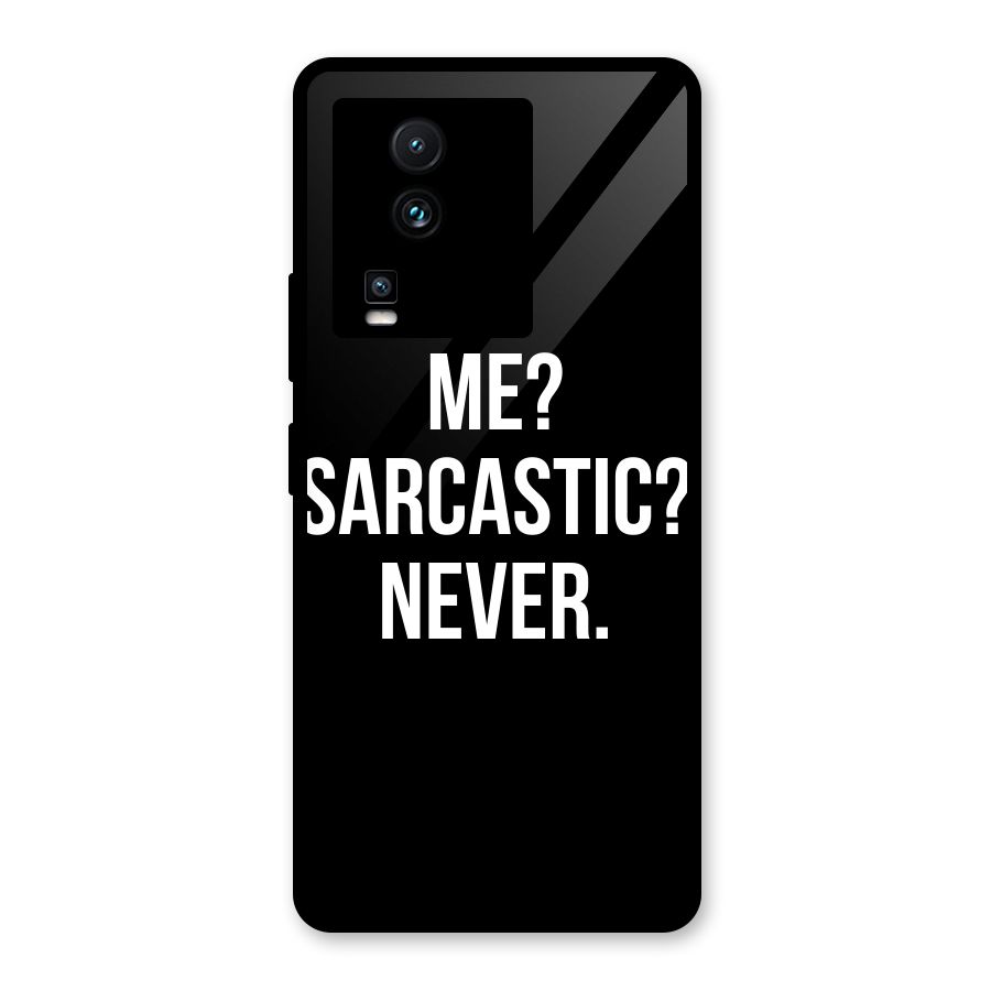 Sarcastic Quote Glass Back Case for Vivo iQOO Neo 7