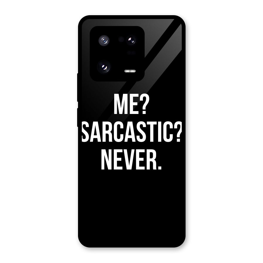 Sarcastic Quote Glass Back Case for Xiaomi 13 Pro
