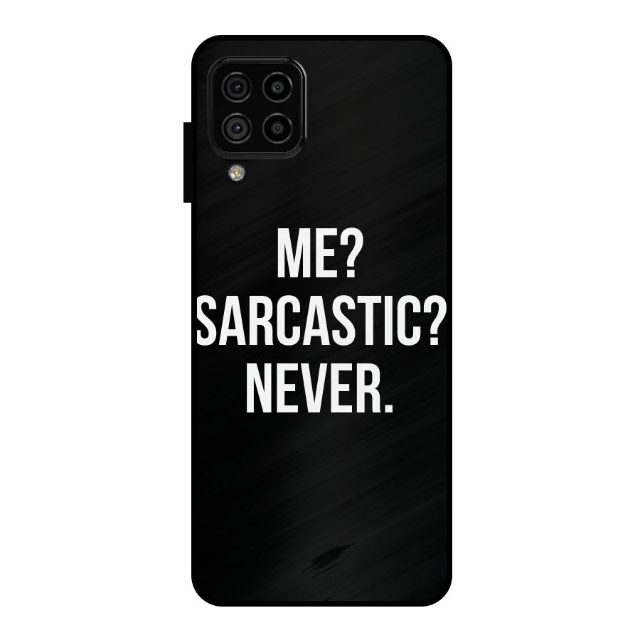 Sarcastic Quote Metal Back Case for Galaxy A22 4G