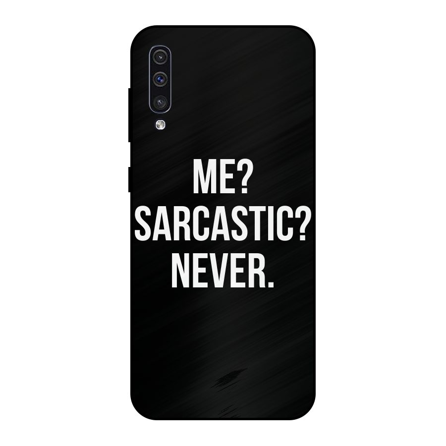 Sarcastic Quote Metal Back Case for Galaxy A30s