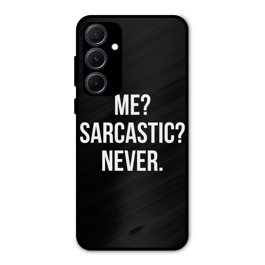 Sarcastic Quote Metal Back Case for Galaxy A35