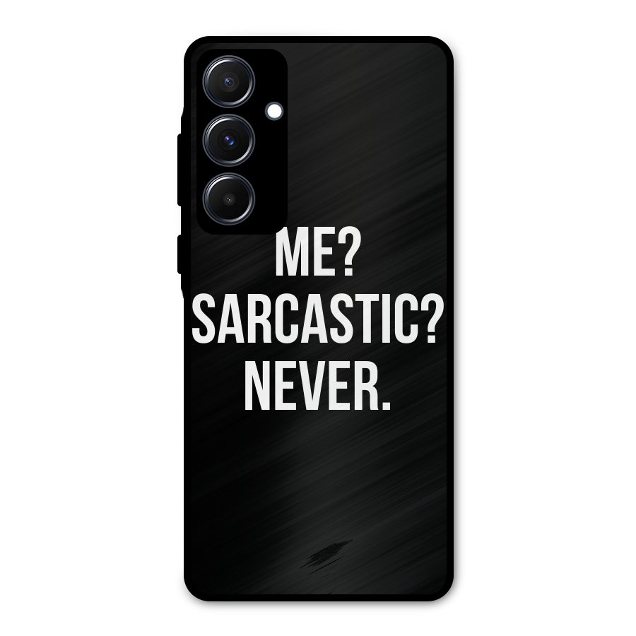 Sarcastic Quote Metal Back Case for Galaxy A55